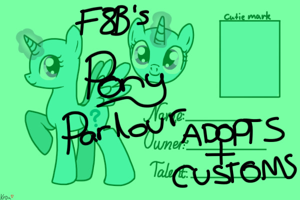 .:F8B's Pony Parlour - MLP Adopts + Customs:. .:OPEN!:.