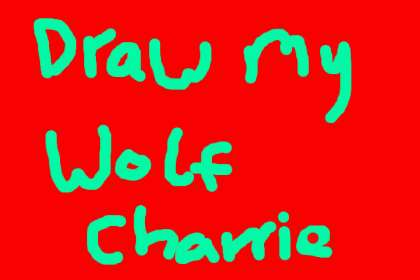 Draw my Wolf Charrie