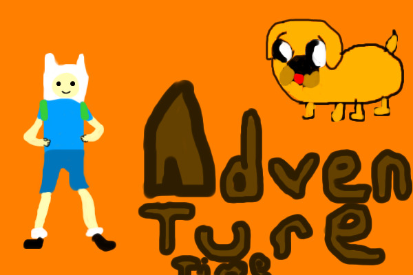 Adventure Time!~