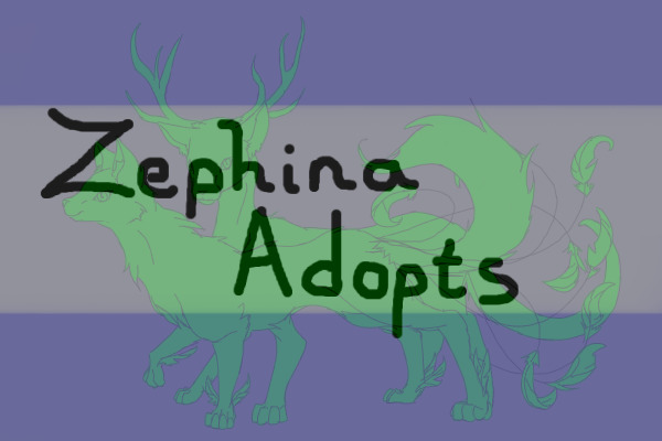 Zephinas Adopts (Open)