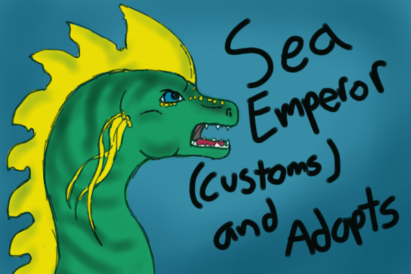 Sea Emperor Adoptions~