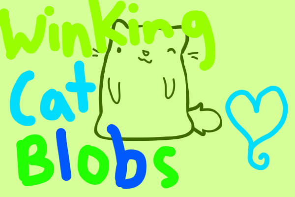 Winking Cat Blobs