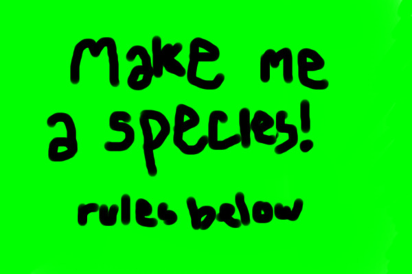 Make Me A Species! *Prizes*