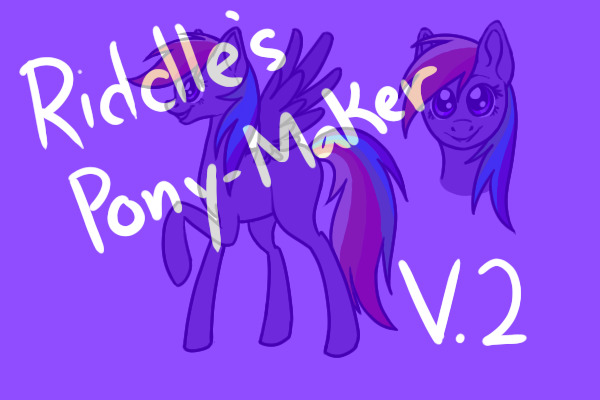 Riddle's Pony-Maker V.2