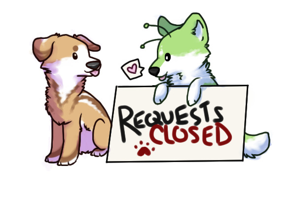 requests open!