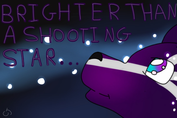 Brighter then a shooting star, shine no matter where you are