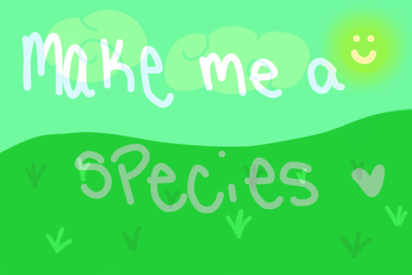 Make me a Species Contest!