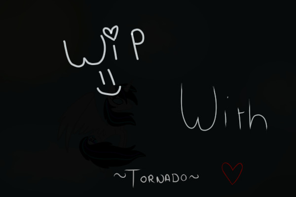 Collab with ~Tornado~ !