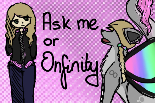 ask me or infinity.