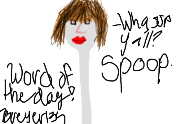Word of the day; Spoop