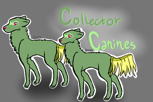 ♦~COLLECTOR CANINES~♦ //[CLOSED]//