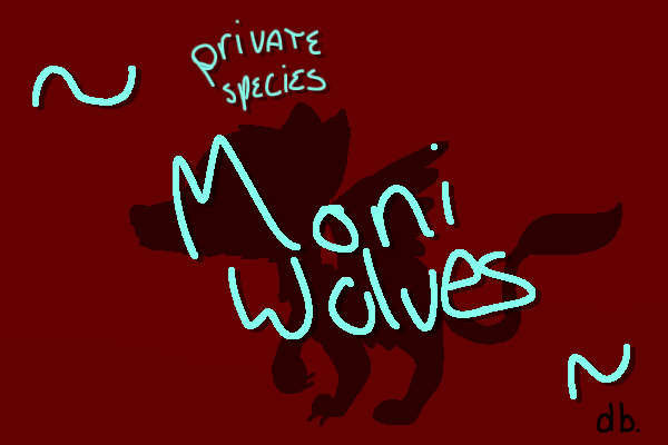 Moniwolves, now a private species