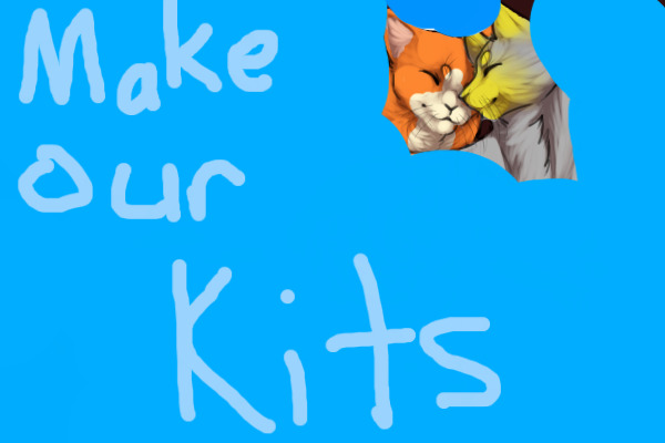 Make Moonblaze and Amberfrost's kits!