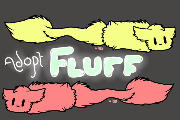 ADOPT A FLUFF!