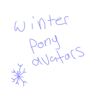 winter pony avatars *closed*