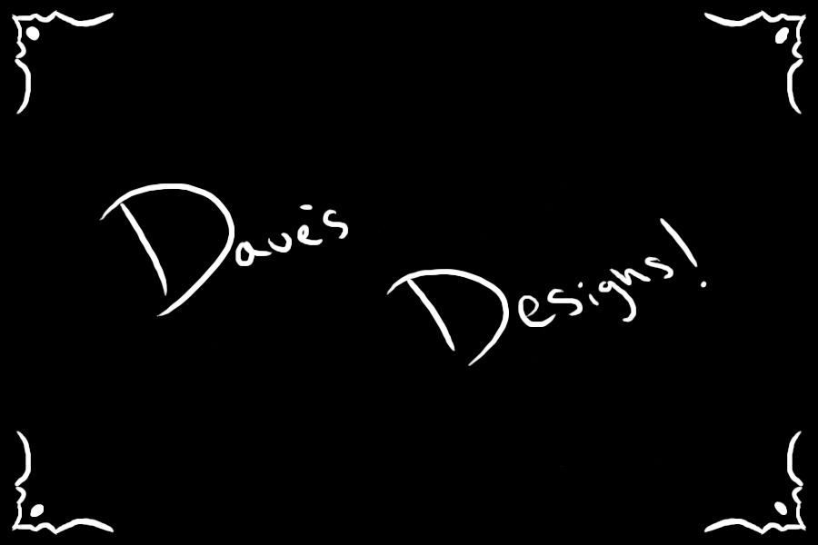 Dave's Designs! -- Open