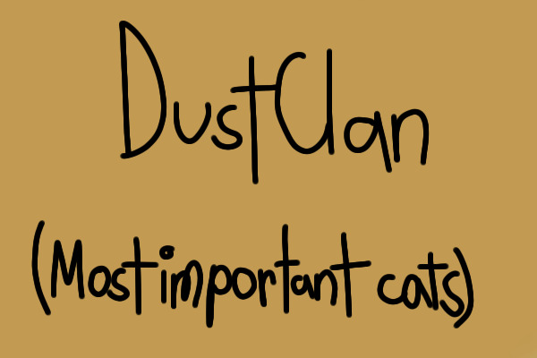 DustClan (Most important cats)