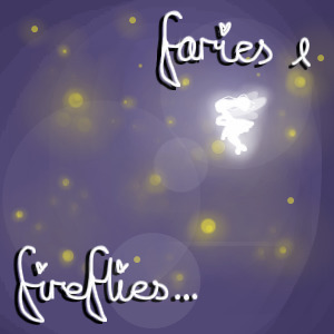 faries and fireflies