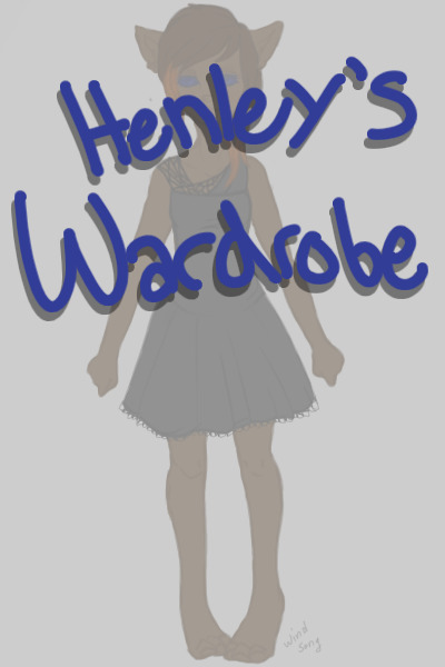 Henley's Wardrobe