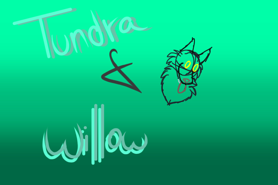 Tundra and Willow- WoI Collab