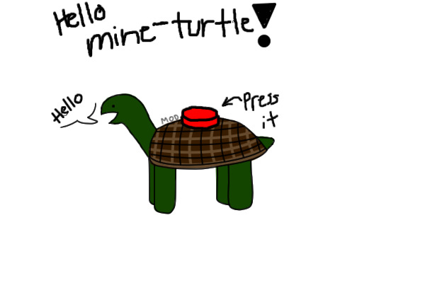 Hello, Mine-Turtle!