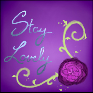 Stay Lovely ♥