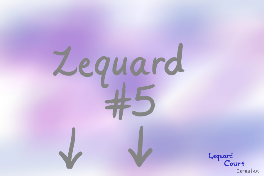 Lequard #5 - CLOSED