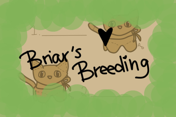 Briar's Breeding