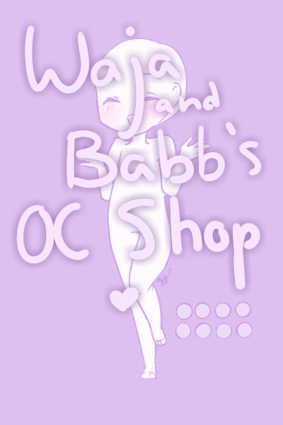 Waja and Babb's OC Shop [WIP]