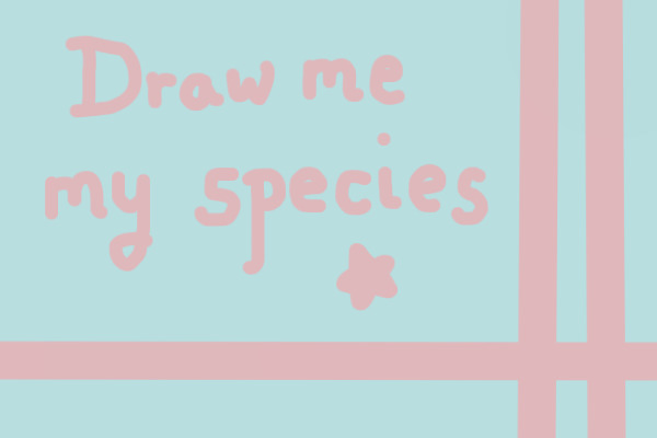 Draw my species! Win rares!