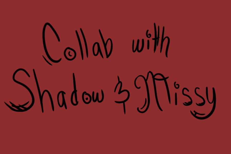 Collab with ShadowGal