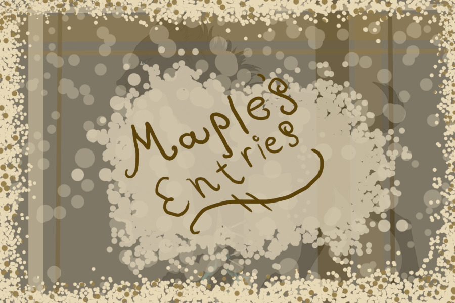 Maple's Entries