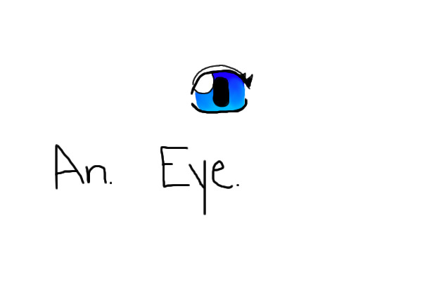 An. Eye.