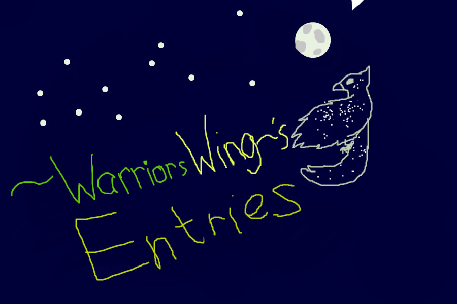~WarriorsWing~'s enteries