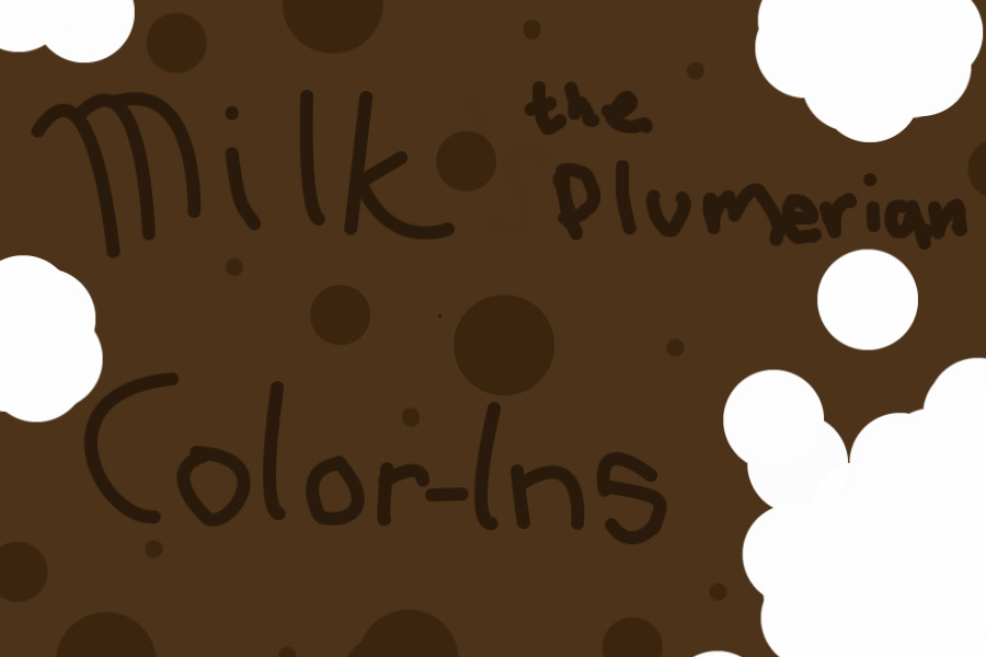 All of Milk's Color-Ins