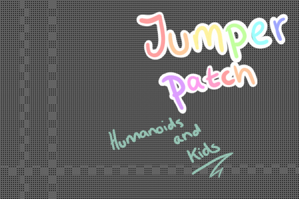 Jumper Patch Adoptables {Humanoids and Other Things}