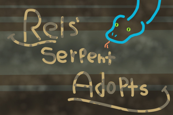 ~Rels' Serpent Adopts~ CLOSED - DELETE