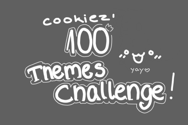 100 Themes Challenge! *yay*