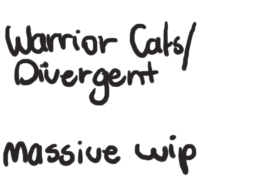 The Cry of Dawn: Warrior cats/Divergent massive wip