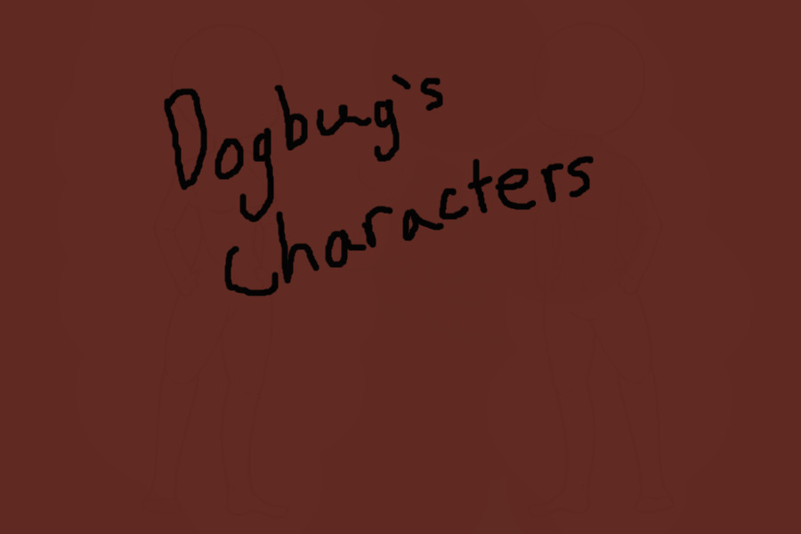 Dogbug464464's Human Characters