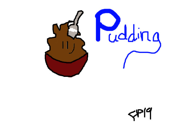 Pudding :)