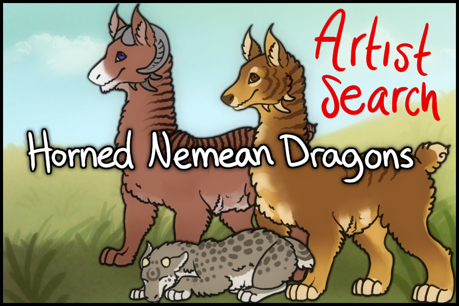Horned Nemean Dragons -Artist search- Closed.