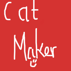 Cat Maker!