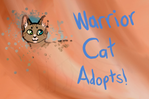 Warrior Cat Adopts -- CLOSED! -  Working on V2!