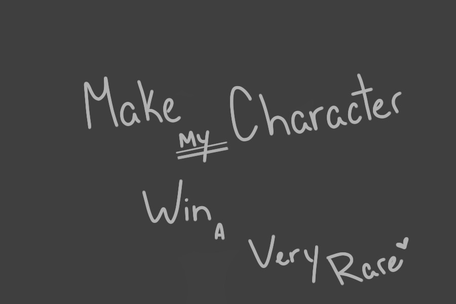 Make My Character!! Win Very Rare! Everyone wins!
