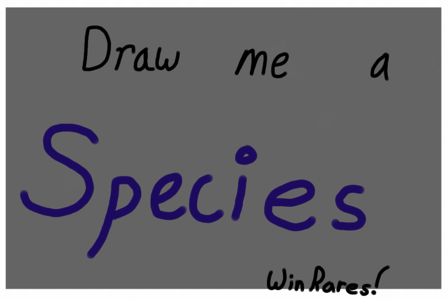 Draw me a Species - Win rares!