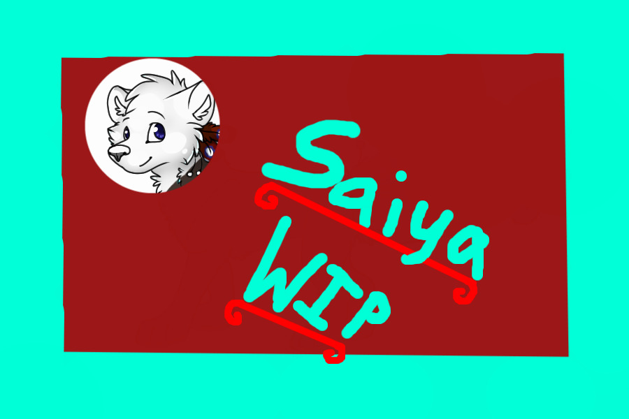 WIP Saiya