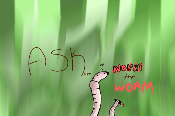 Ask: Wormy the WORM