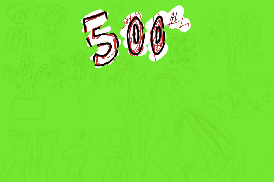 500th Drawing!