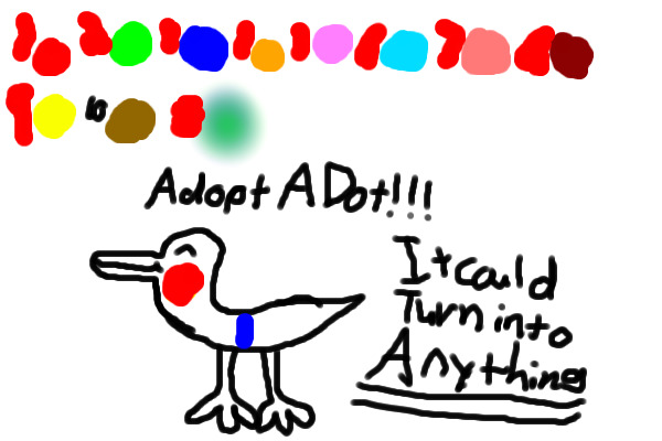Adopt a Dot (It could turn into anything!!!)